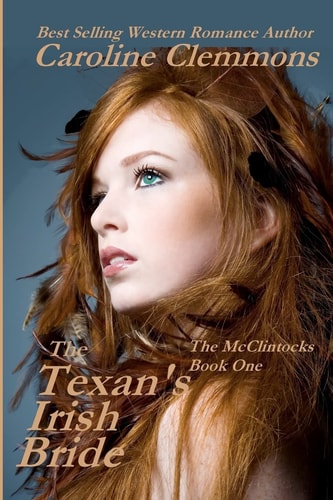 The Texan's Irish Bride The McClintocks Book One