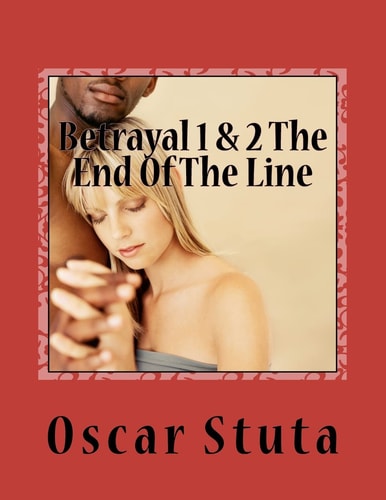 Betrayal 1 and 2 the End of the Line