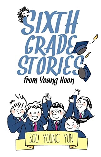 Sixth Grade Stories from Young Hoon