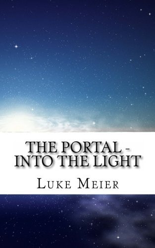 The Portal Into the Light