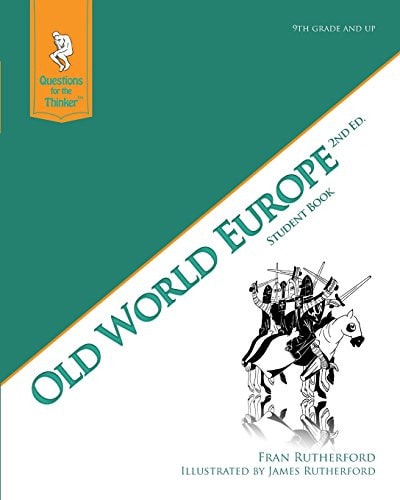 Old World Europe 2nd Edition Student Book Questions for the Thinker Study Guide Series