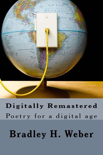 Digitally Remastered Poetry for a Digital Age