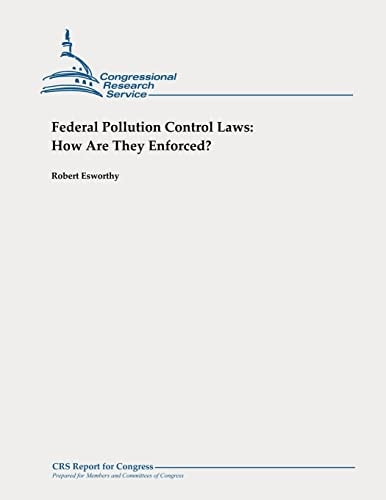 Federal Pollution Control Laws How Are They Enforced?