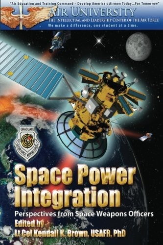 Space Power Integration - Perspectives From Space Weapons Officers