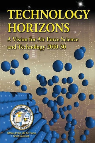 Technology Horizons - a Vision for Air Force Science and Technology 2010-30