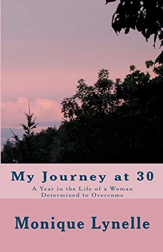 My Journey At 30 A Woman Determined to Overcome