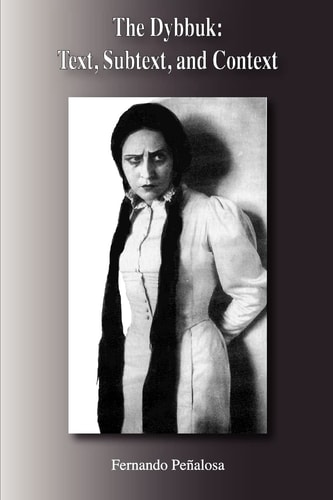 The Dybbuk Text, Subtext, and Contect
