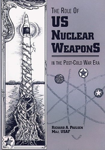 The Role of U. S. Nuclear Weapons in the Post-Cold War Era