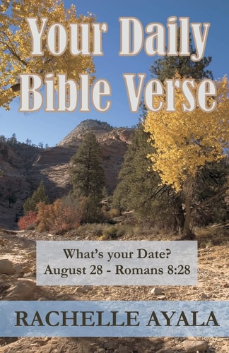 Your Daily Bible Verse 366 Verses Correlated by Month and Day