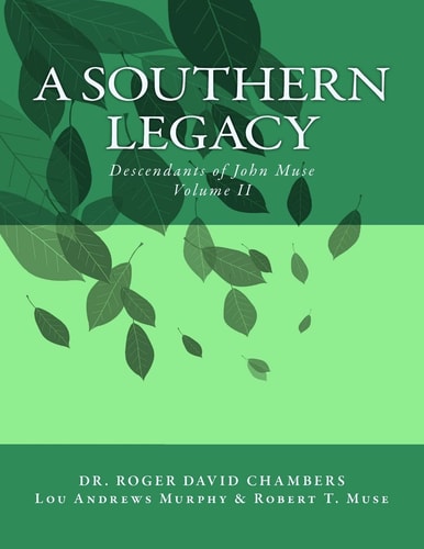 A Southern Legacy Descendants of John Muse