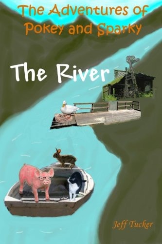 The Adventures of Pokey and Sparky The River