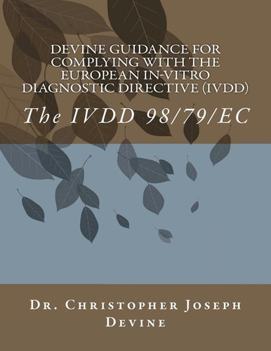 Devine Guidance for Complying with the European In-Vitro Diagnostic Directive (IVDD) The IVDD 98/79/EC