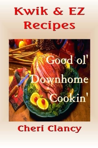Kwik and EZ Recipes The Easy Path to Good Cookin'