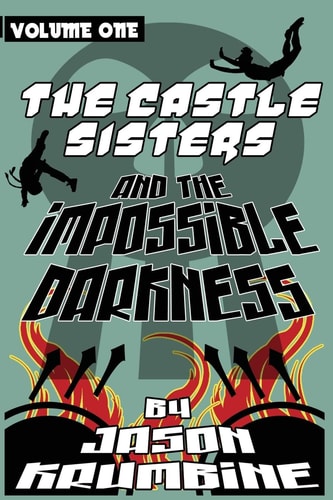 The Castle Sisters and the Impossible Darkness