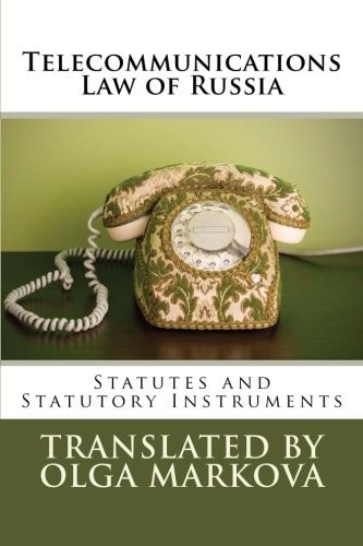Telecommunications Law of Russia Statutes and Statutory Instruments