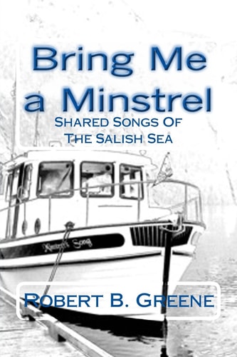 Bring Me a Minstrel Shared Songs of the Salish Sea