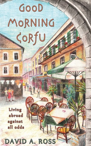 Good Morning Corfu Living Abroad Against All Odds