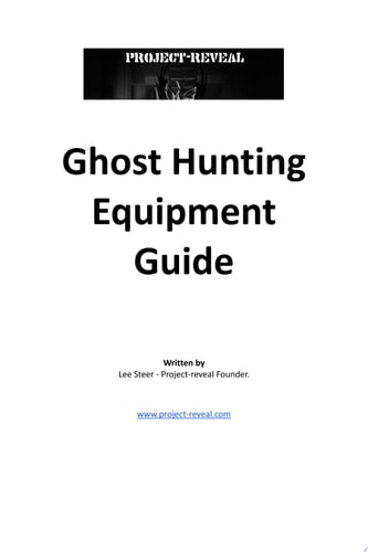 Ghost Hunting Equipment Guide 1 The Paranormal Equipment Guide
