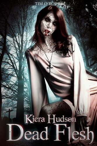 Dead Flesh Kiera Hudson Series Two (Book 1)