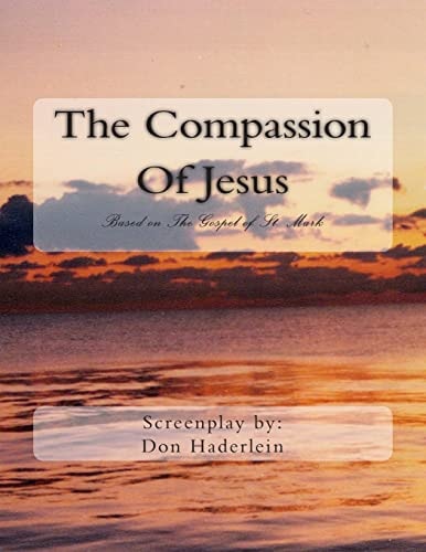 The Compassion Of Jesus Based on The Gospel of St. Mark