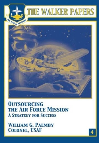 Outsourcing the Air Force Mission a Strategy for Success