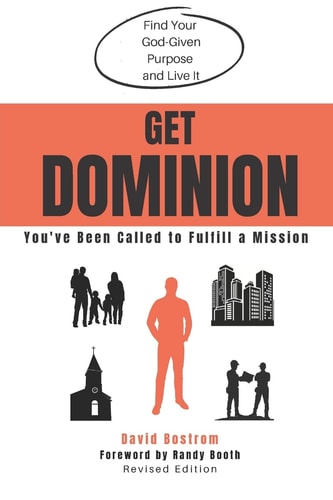 Get Dominion You've Been Called to Fulfill a Mission