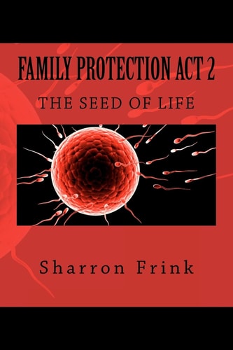 Family Protection Act 2 The Seed of Life