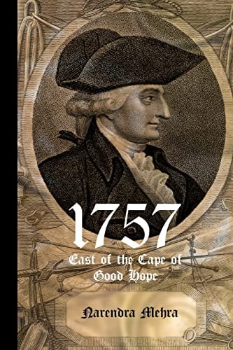 1757-East of the Cape of Good Hope A Never Told Fascinating Story of the Source of British Wealth