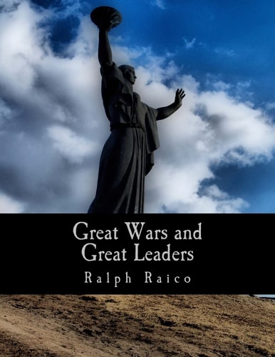 Great Wars and Great Leaders A Libertarian Rebuttal