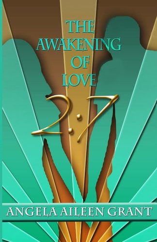 2:7 The Awakening of Love