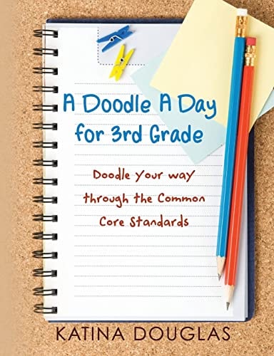 A Doodle A Day for 3rd Grade Doodle Your Way Through the Common Core Standards