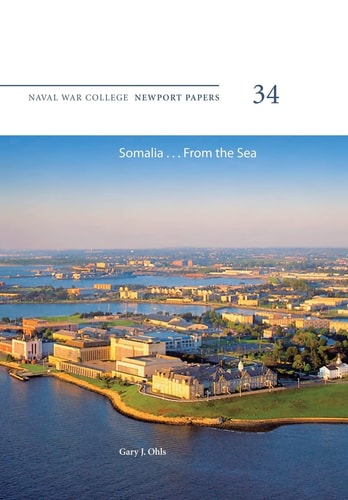 Somalia ... From the Sea Naval War College Newport Papers 34
