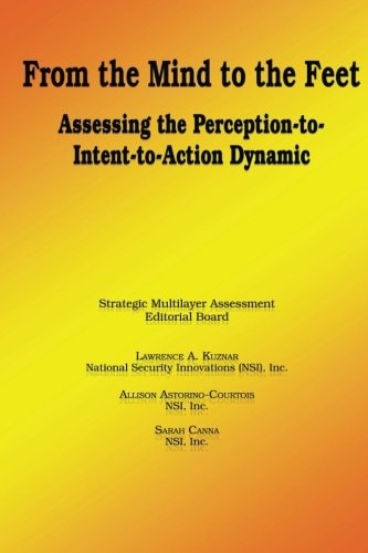 From the Mind to the Feet - Assessing the Perception-To-Intent-to-Action Dynamic