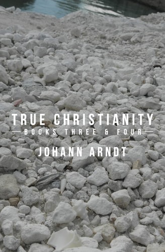 True Christianity Books Three and Four