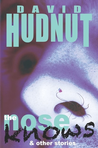 The Nose Knows and Other Stories