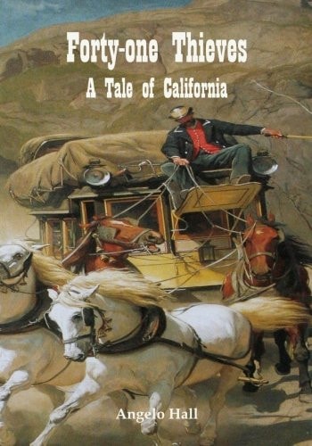 Forty-One Thieves a Tale of California