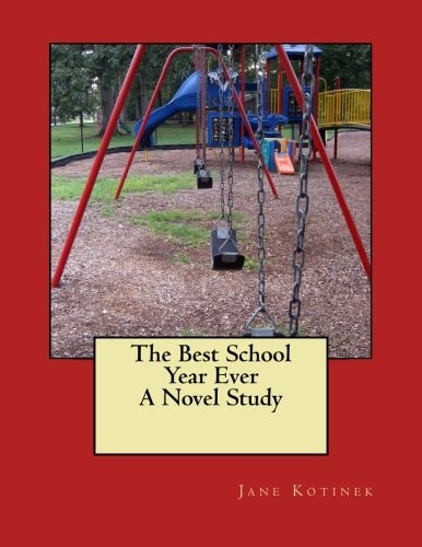 The Best School Year Ever a Novel Study