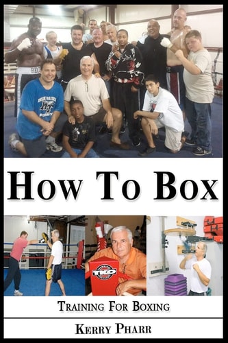 How To Box A Boxing and Training Handbook