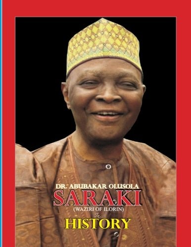 Dr. Abubakar Olusola Saraki( Waziri of Ilorin) in History