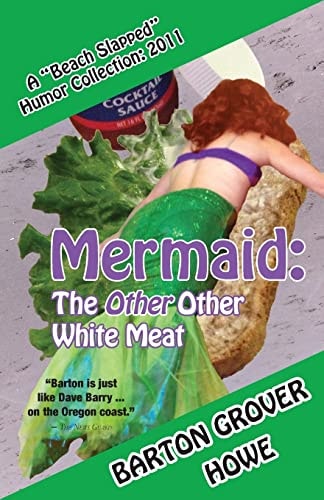 Mermaid-The Other Other White Meat A Beach Slapped Humor Collection (2011)