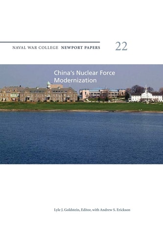 China's Nuclear Force Modernization Naval War College Newport Papers 22