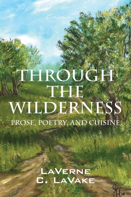 Through the Wilderness: Prose, Poetry, and Cuisine