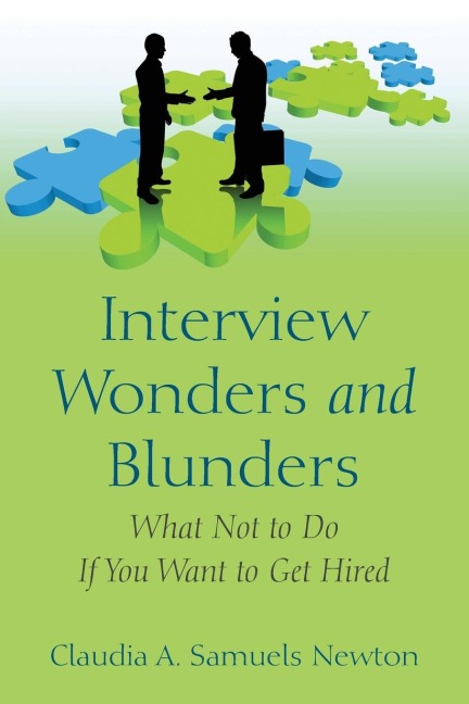 Interview Wonders and Blunders: What Not to Do If You Want to Get Hired