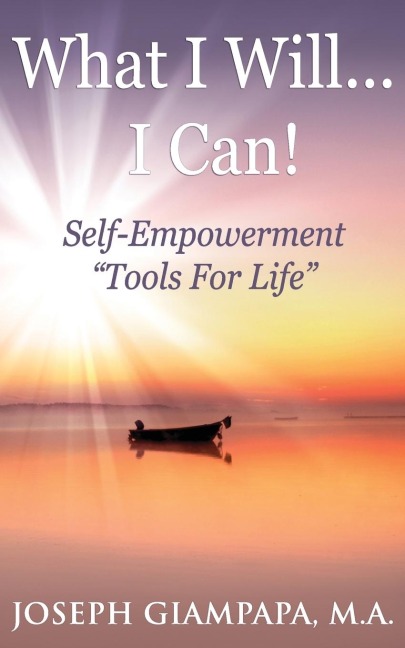 What I Will...I Can!: Self-Empowerment "Tools for Life"