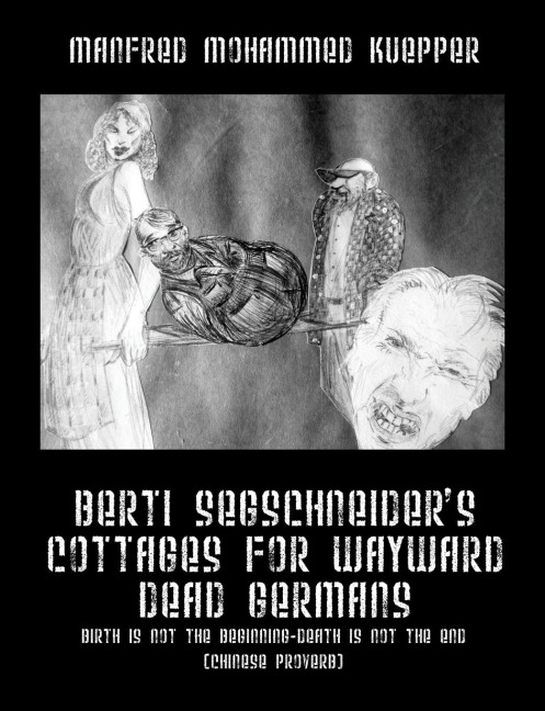 Berti Segschneider's Cottages for Wayward Dead Germans: Birth Is Not the Beginning-Death Is Not the End (Chinese Proverb)