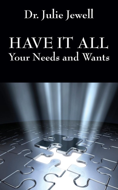 HAVE IT ALL: Your Needs and Wants