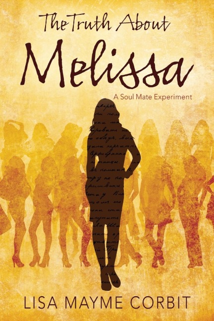 The Truth About Melissa: A Soul Mate Experiment