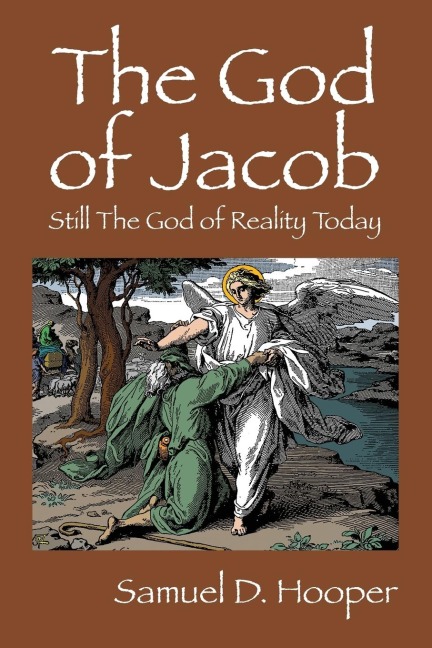 The God of Jacob: Still The God of Reality Today