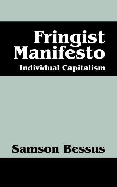 Fringist Manifesto: Individual Capitalism