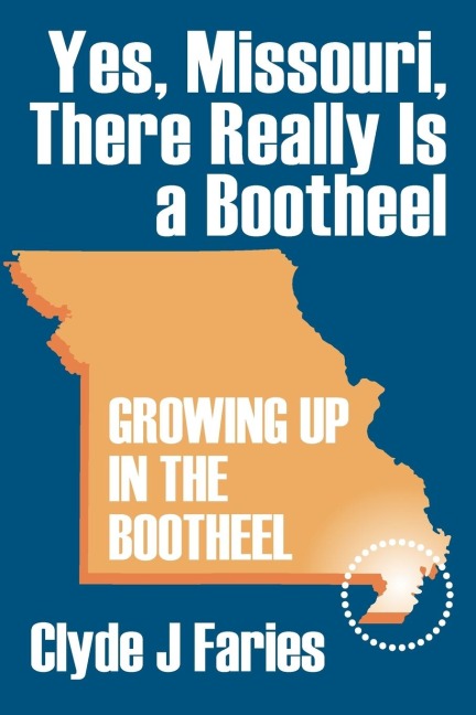 Yes, Missouri, There Really Is a Bootheel: Growing Up in the Bootheel